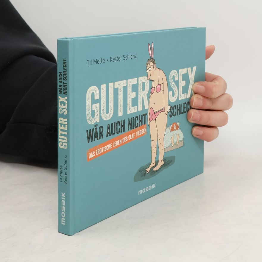 Kester Schlenz Guter Sex wär auch nicht schlecht