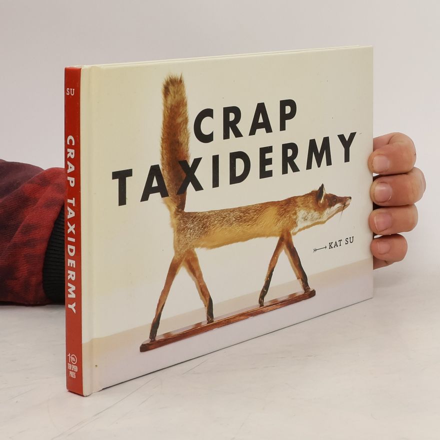 Kat Su Crap Taxidermy