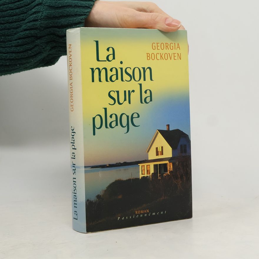 Georgia Bockoven Passionnément: La maison sur la plage