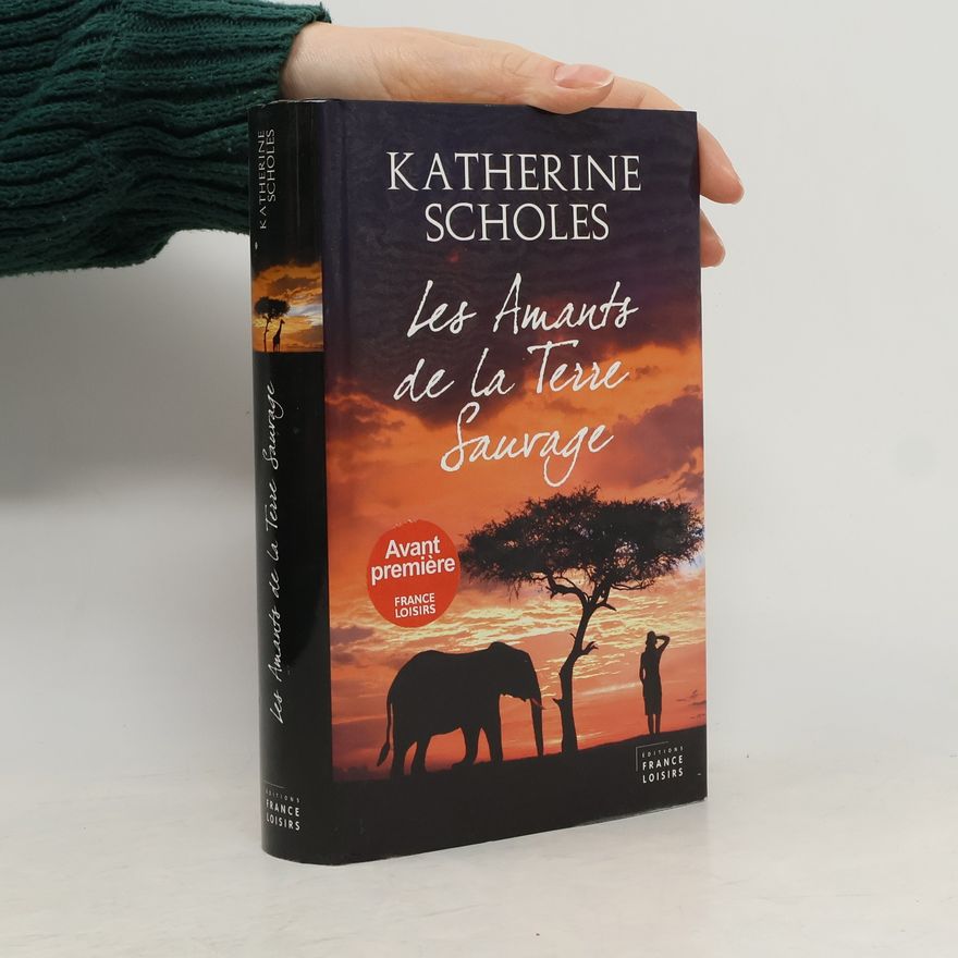 Katherine Scholes Les Amants de la Terre Sauvage