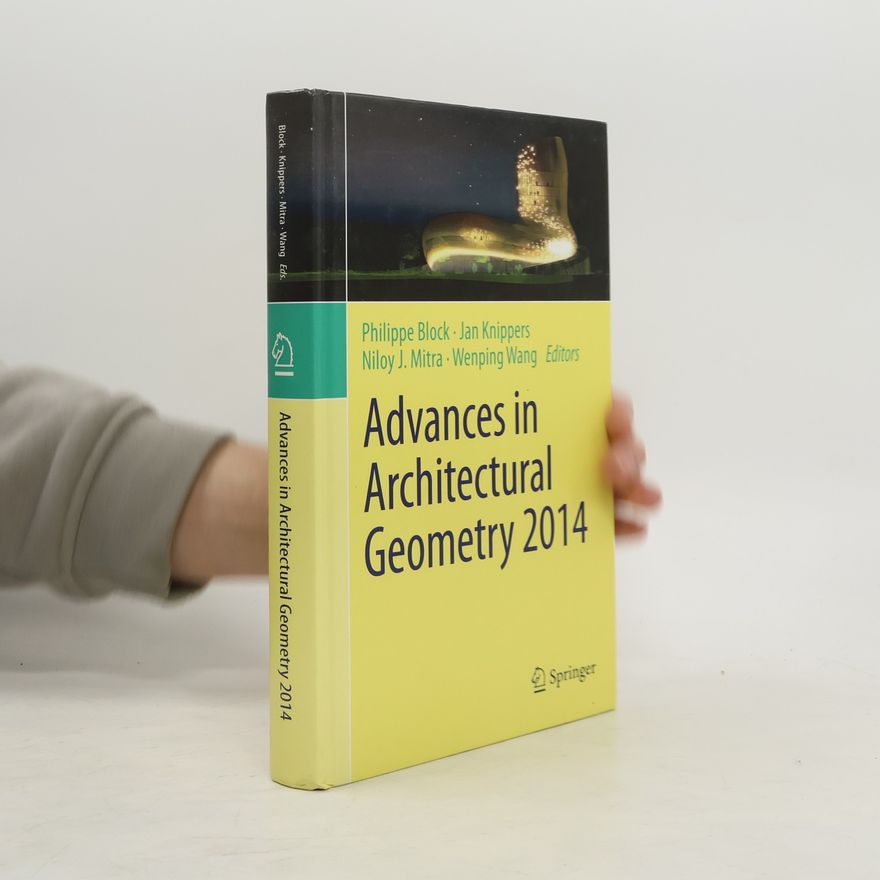 Niloy J. Mitra Advances in Architectural Geometry 2014