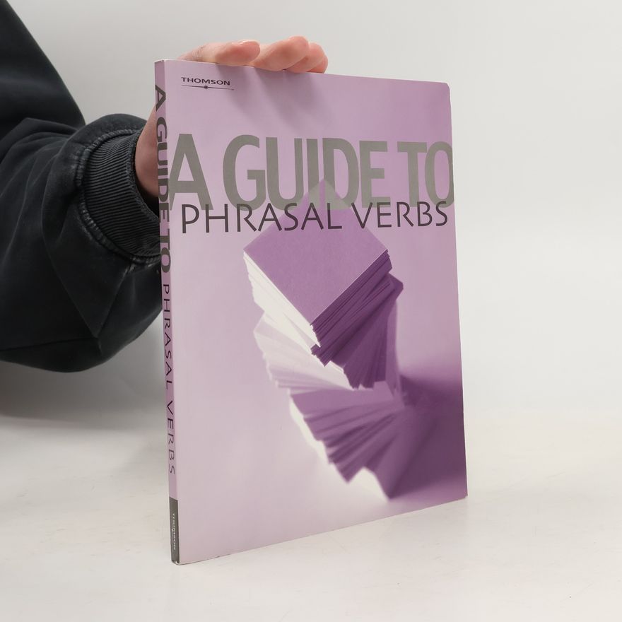 Kay Cullen A guide to phrasal verbs