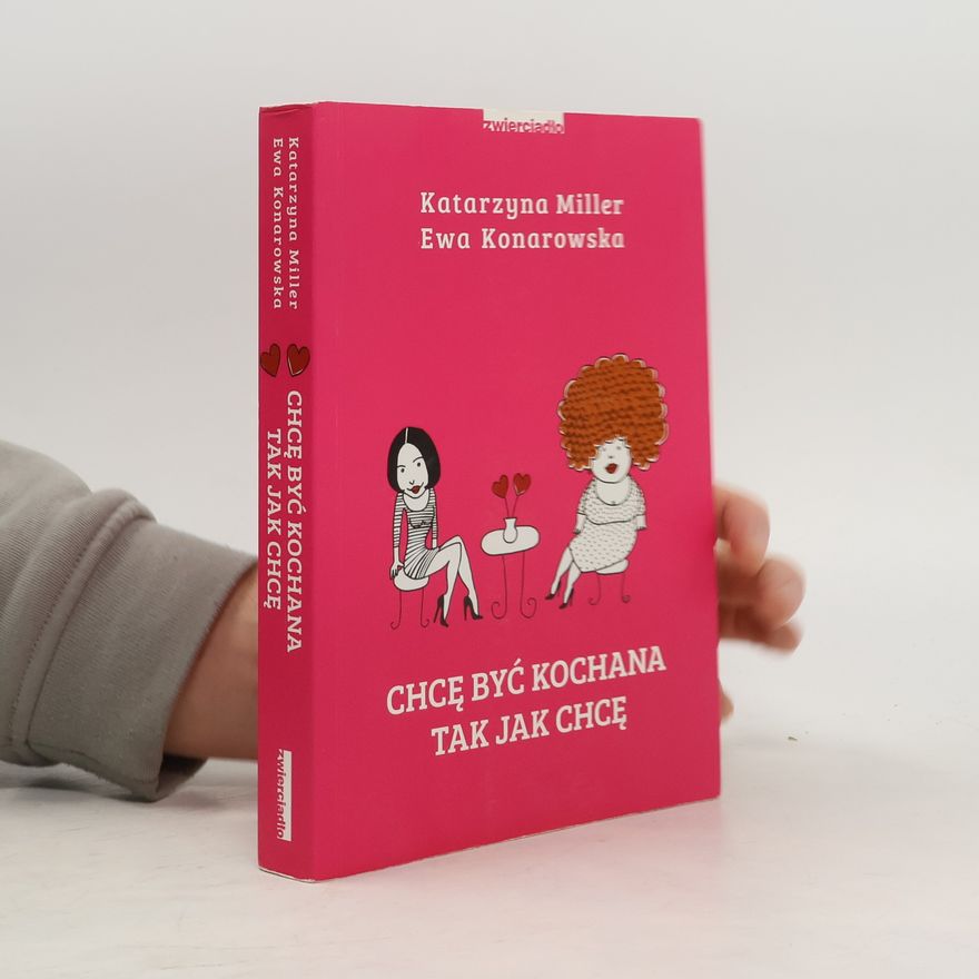 Konarowska Ewa Chcę być kochana tak jak chcę
