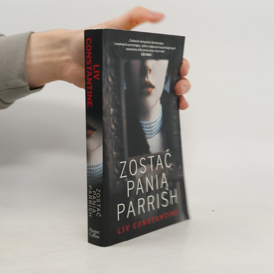 Liv Constantine Zostać Panią Parrish