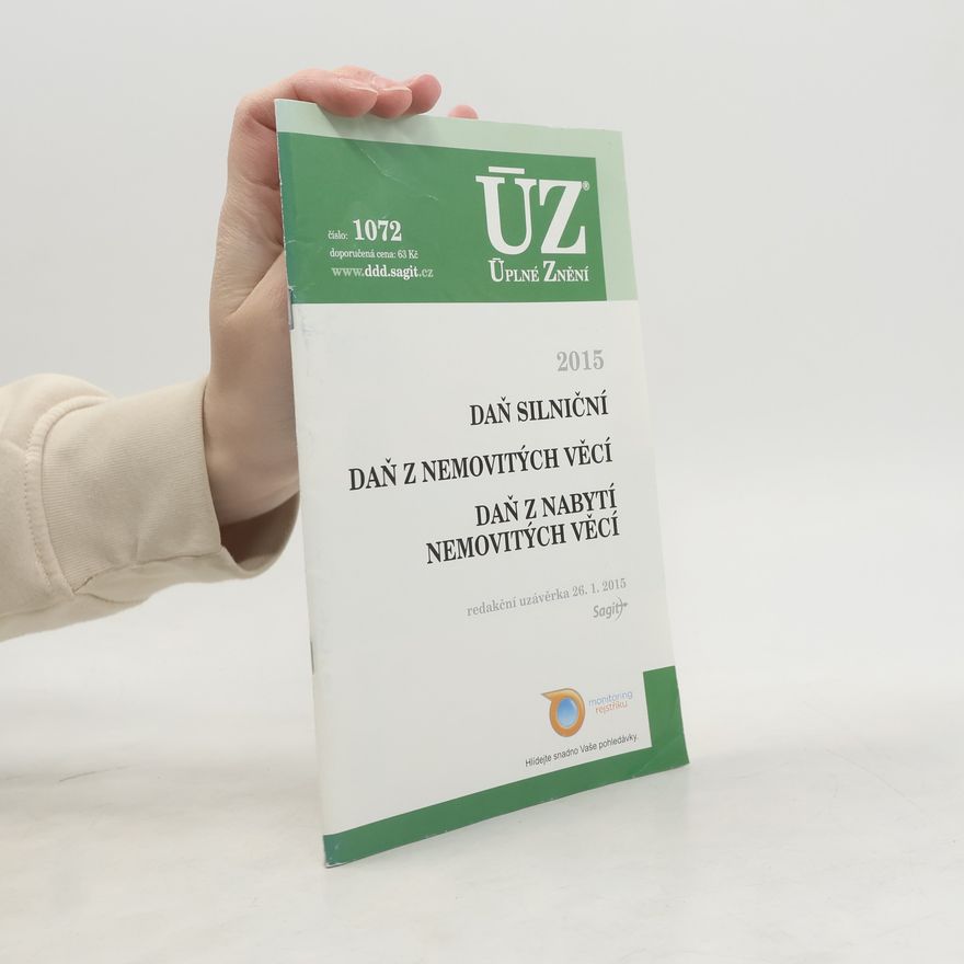 Various authors Daň silniční. Daň z nemovitých věcí. Daň z nabytí nemovitých věcí
