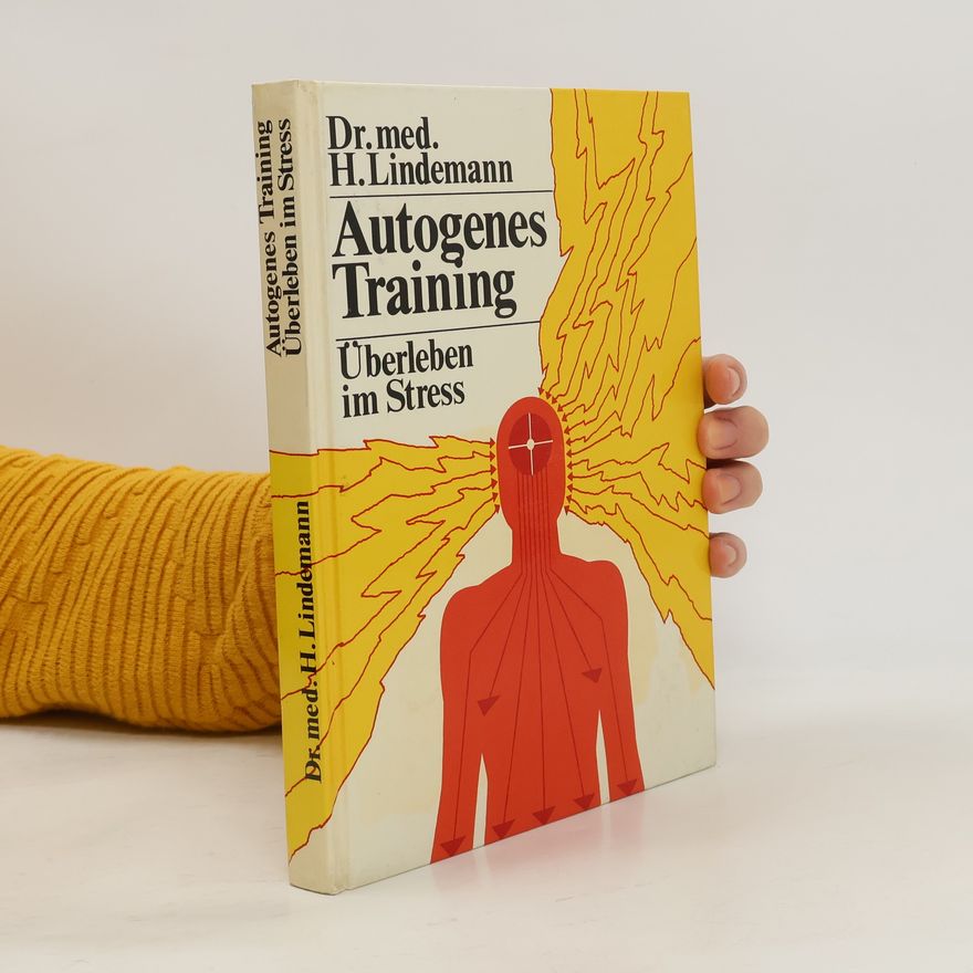 H. Lindemann Autogenes Training. Überleben im Stress