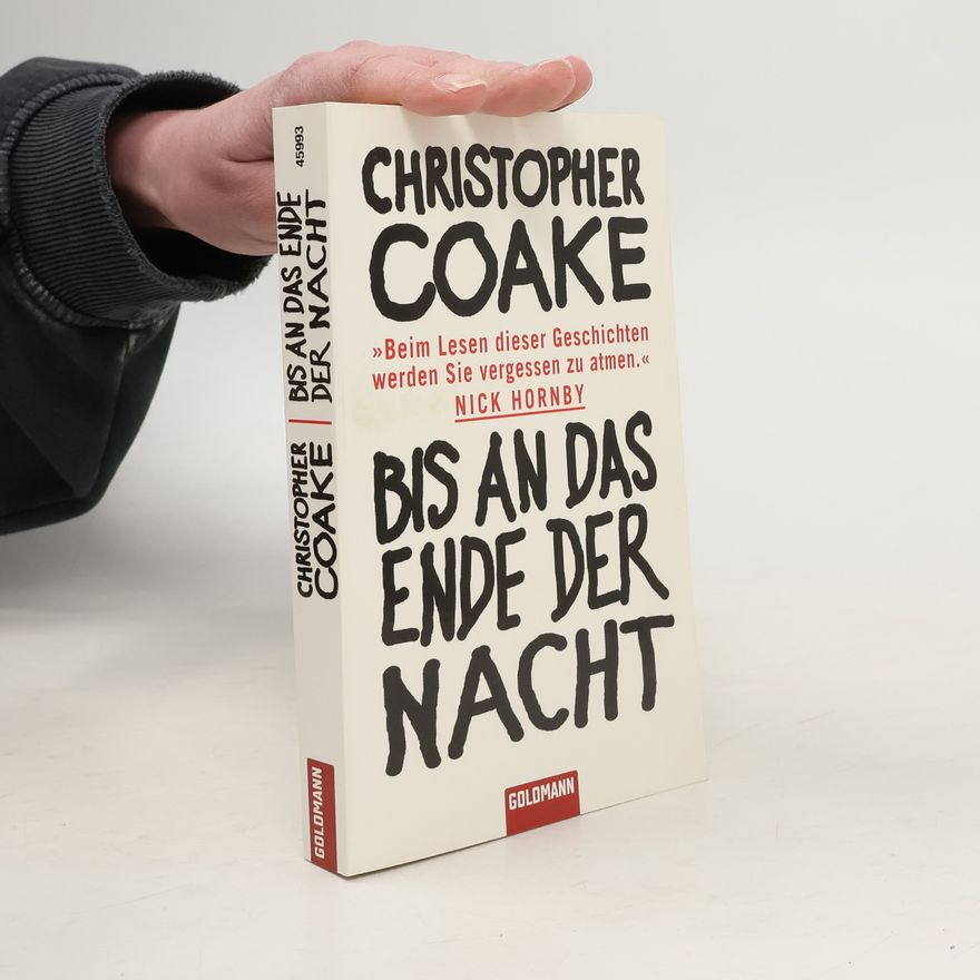 Christopher Coake Bis an das Ende der Nacht. Roman