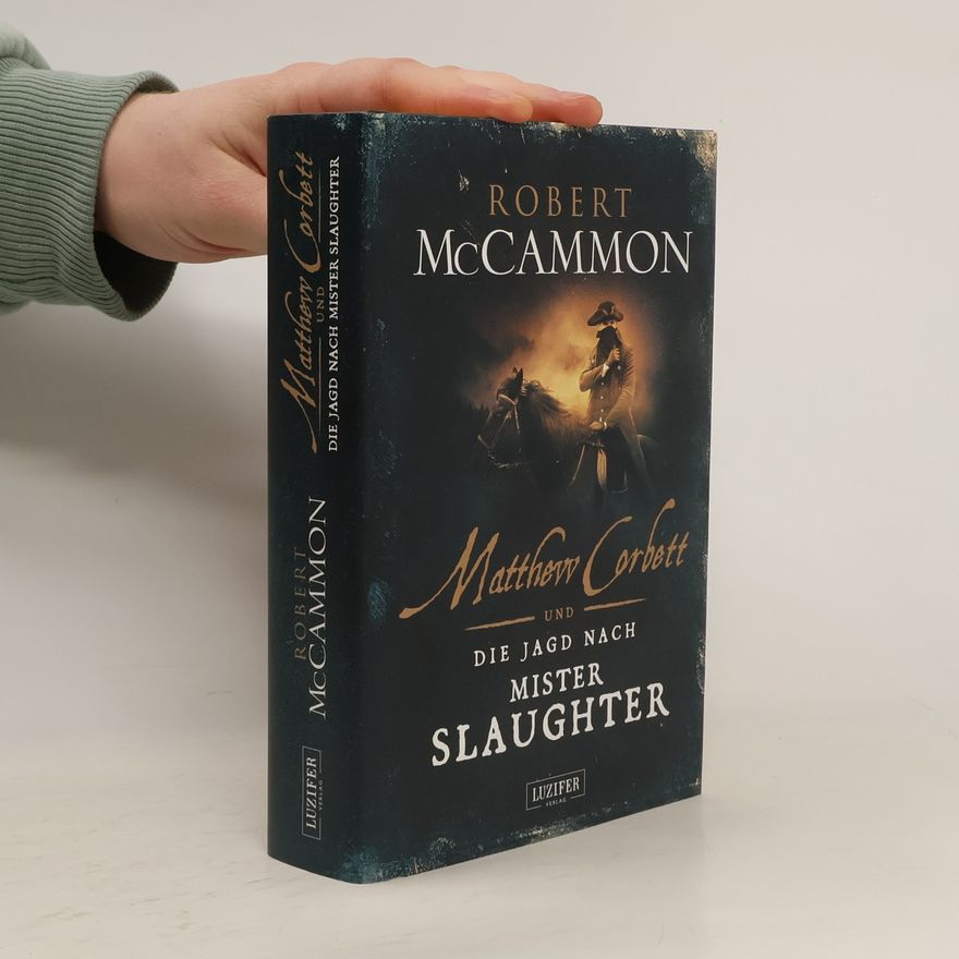 Robert R. McCammon Matthew Corbett und die Jagd nach Mister Slaughter