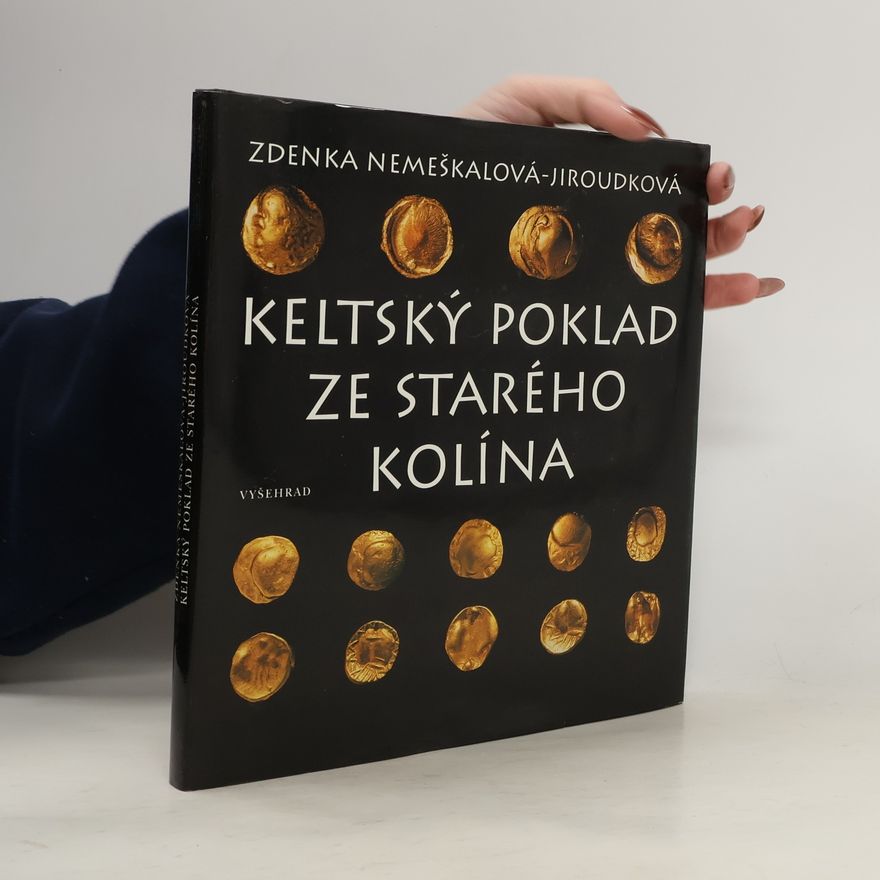 Zdenka Nemeškalová Jiroudková Keltský poklad ze Starého Kolína