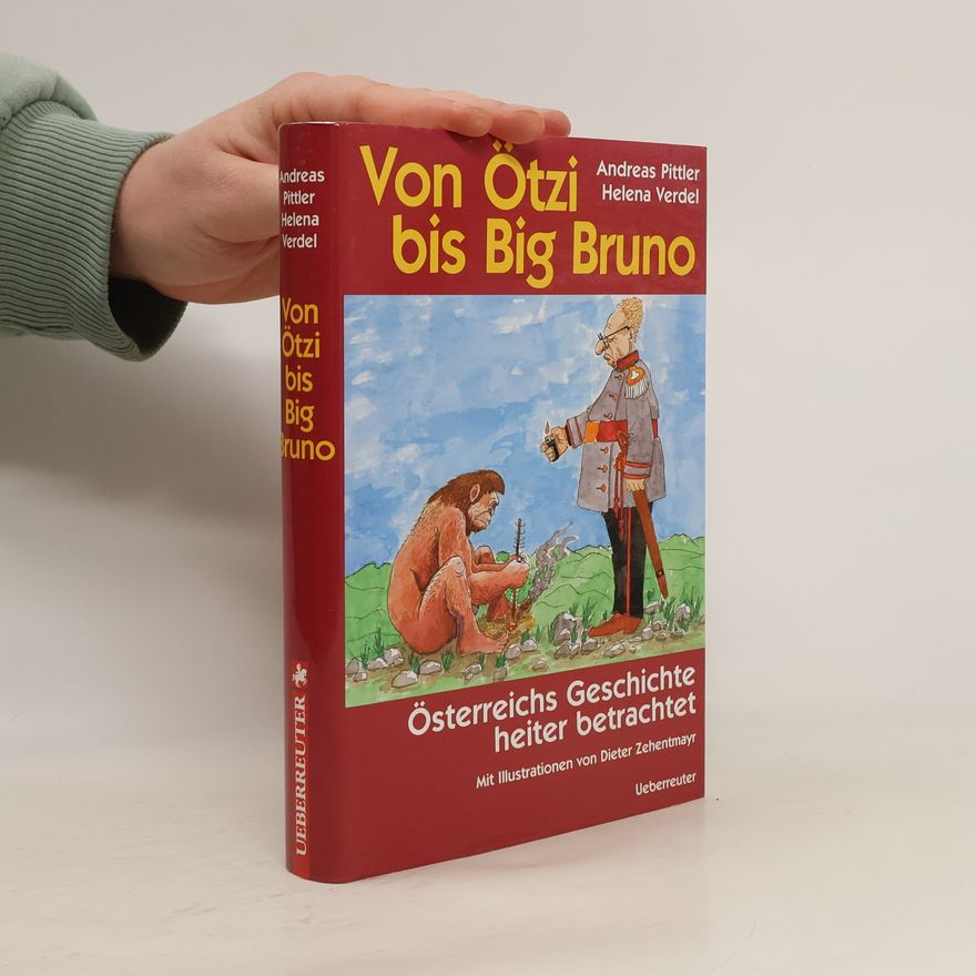 Andreas P. Pittler Von Ötzi bis Big Bruno