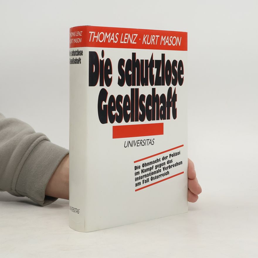 Thomas Lenz Die schutzlose Gesellschaft