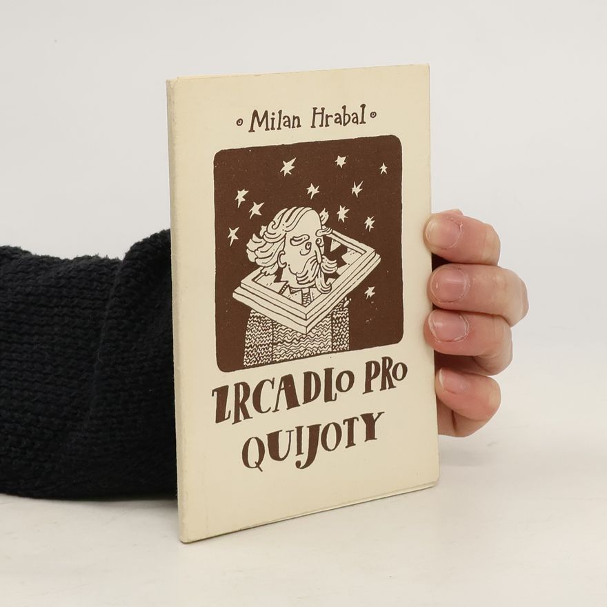 Milan Hrabal Zrcadlo pro Quijoty