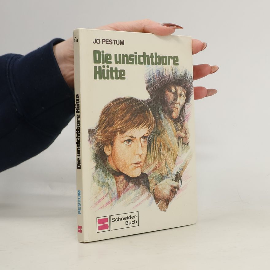 Jo Pestum Die unsichtbare Hütte