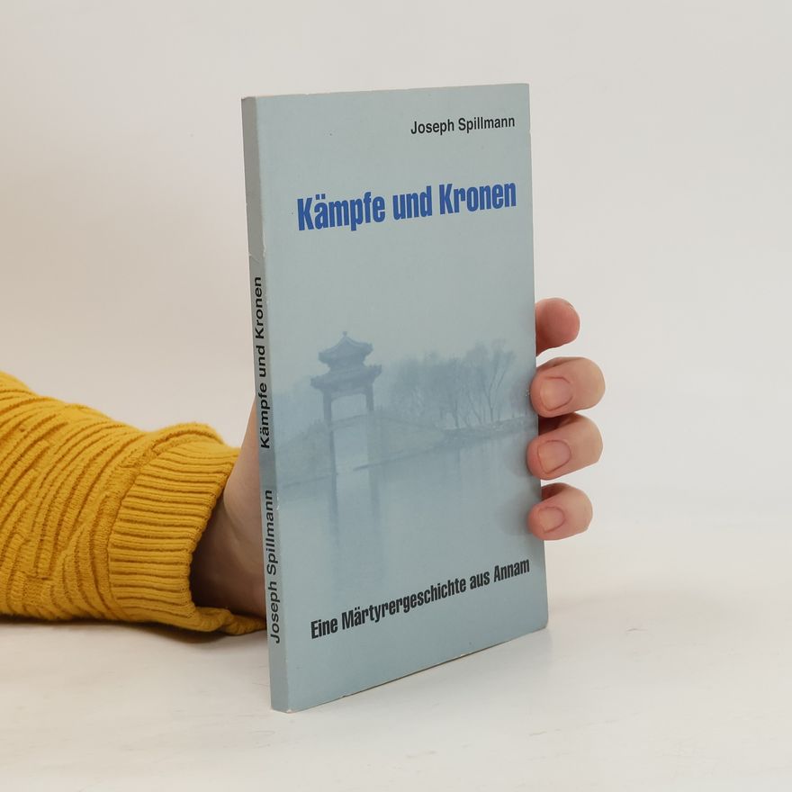 Joseph Spillmann Kämpfe und Kronen