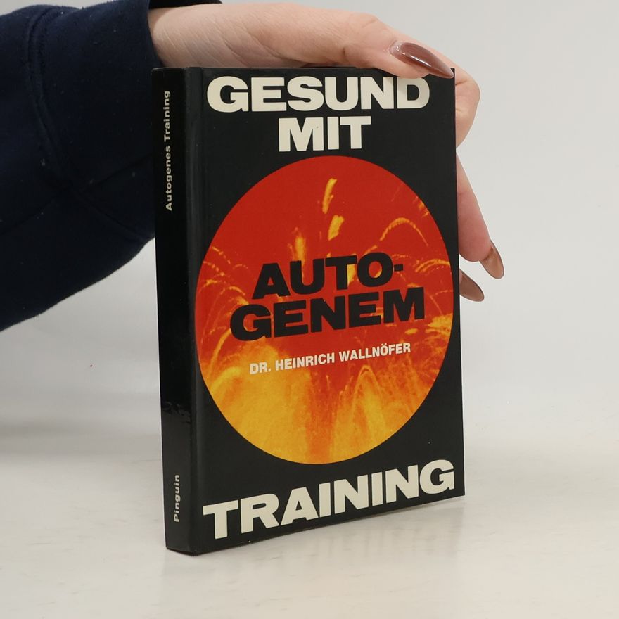 Dr. Heinrich Wallnöfer Gesund mit Autogenem Training