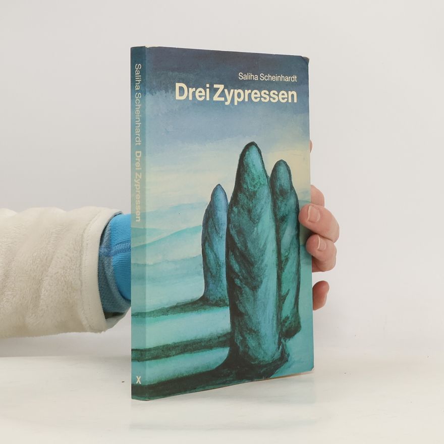 Saliha Scheinhardt Drei Zypressen