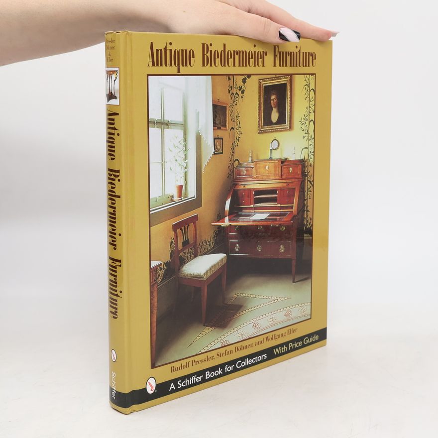 Stefan Döhner Schiffer Book for Collectors: Antique Biedermeier Furniture