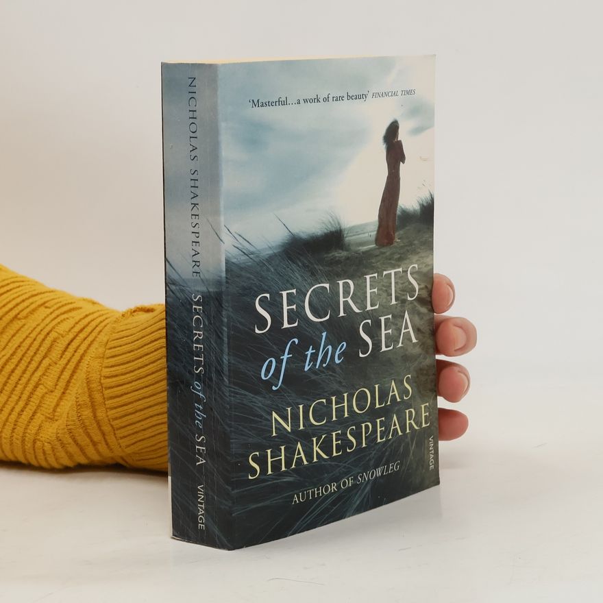 Nicholas Shakespeare Secrets of the Sea