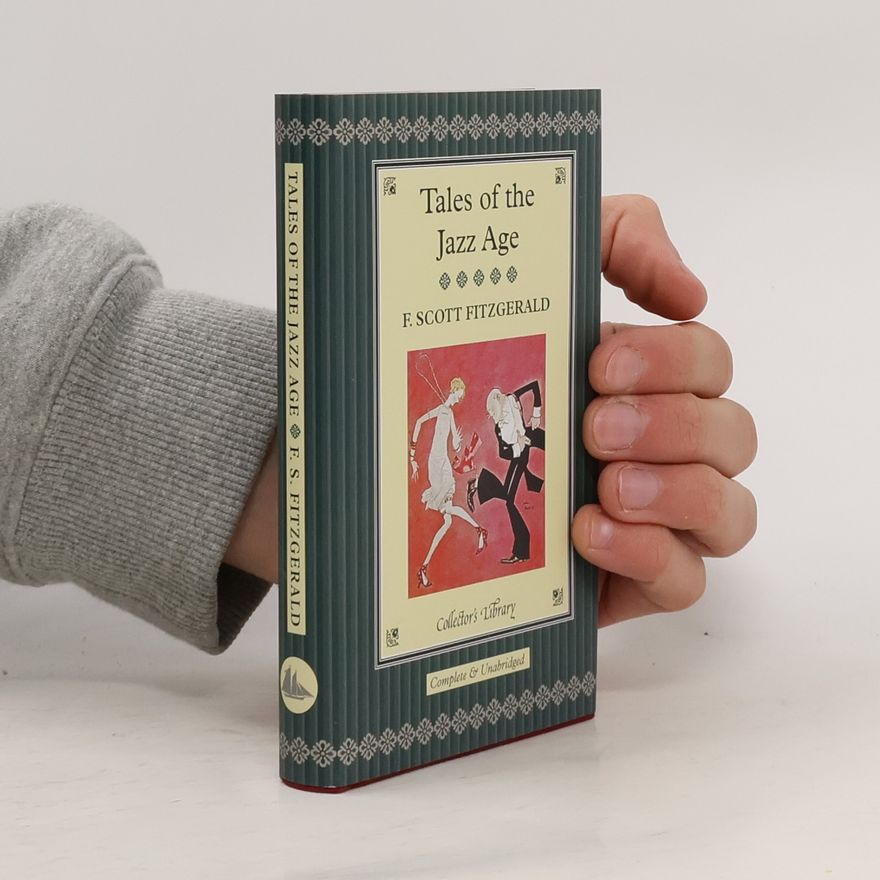 F. Scott Fitzgerald Tales of the Jazz Age: Complete & Unabridged