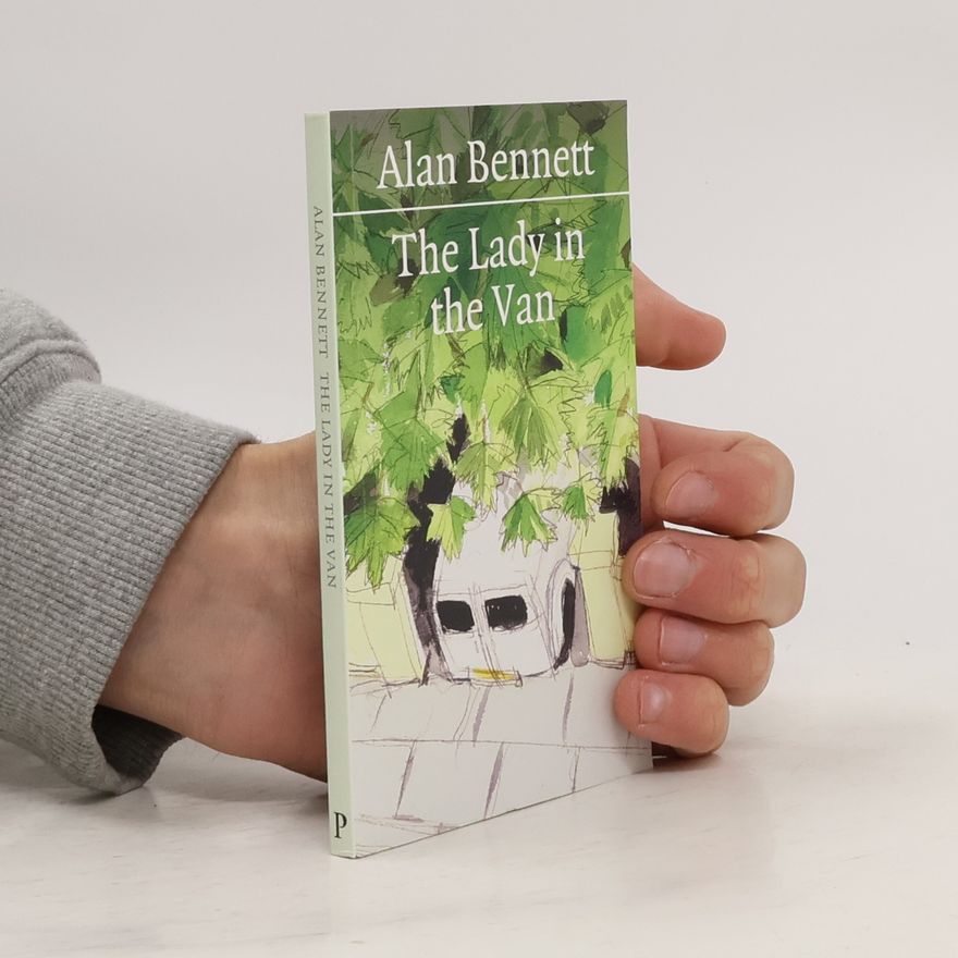 Alan Bennett The lady in the van