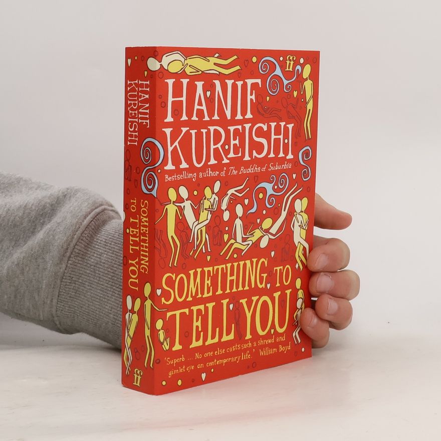 Hanif Kureishi Something To Tell You. Das sag ich dir, englische Ausgabe