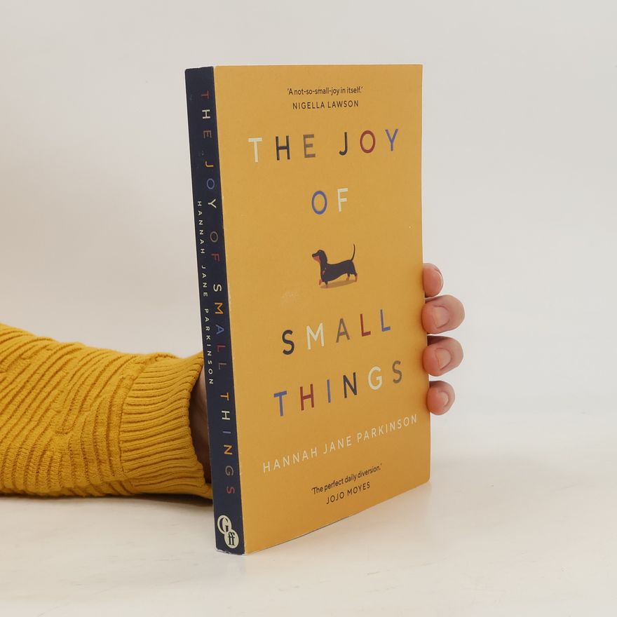 Hannah Jane Parkinson The Joy of Small Things