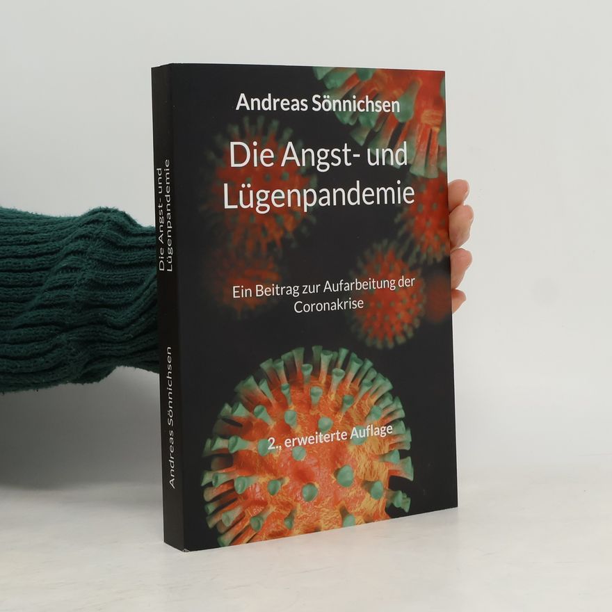 Andreas Sönnichsen Die Angst- und Lügenpandemie