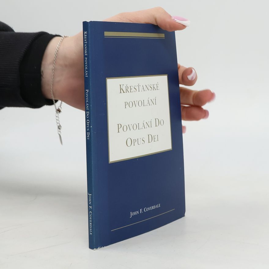 John F. Coverdale Křesťanské povolání; Povolání do opus dei