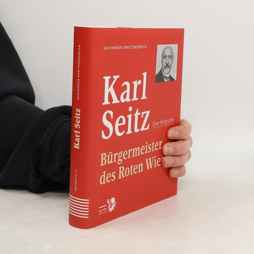 Alexander L. Spritzendorfer Wiens Bürgermeister Karl Seitz