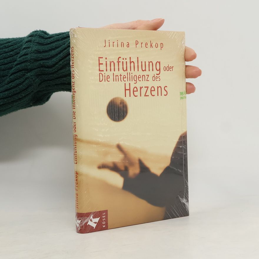 Jiřina Prekopová Einfühlung oder die Intelligenz des Herzens