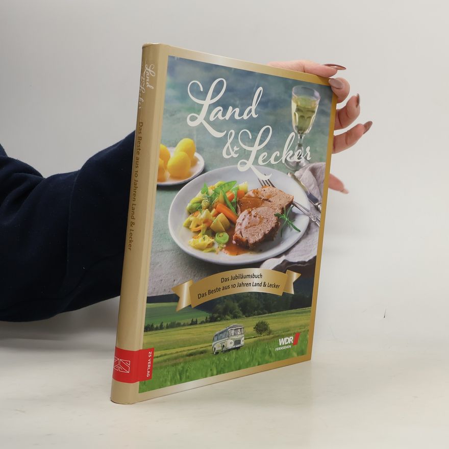 Die Landfrauen Land & Lecker - Das Jubiläumsbuch