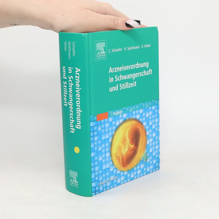 K. Vetter Arzneiverordnung in Schwangerschaft und Stillzeit - 7. Auflage