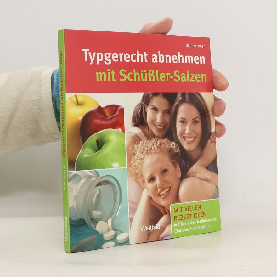 Hans Wagner Typgerecht abnehmen mit Schüßler-Salzen
