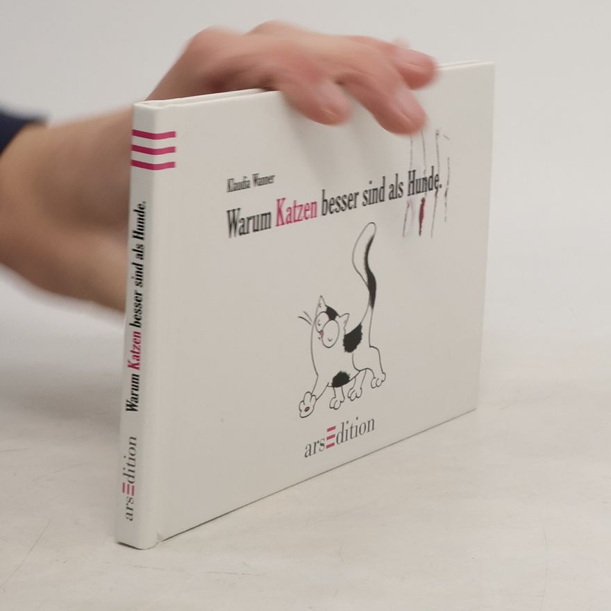 Klaudia Wanner Warum Katzen besser sind als Hunde