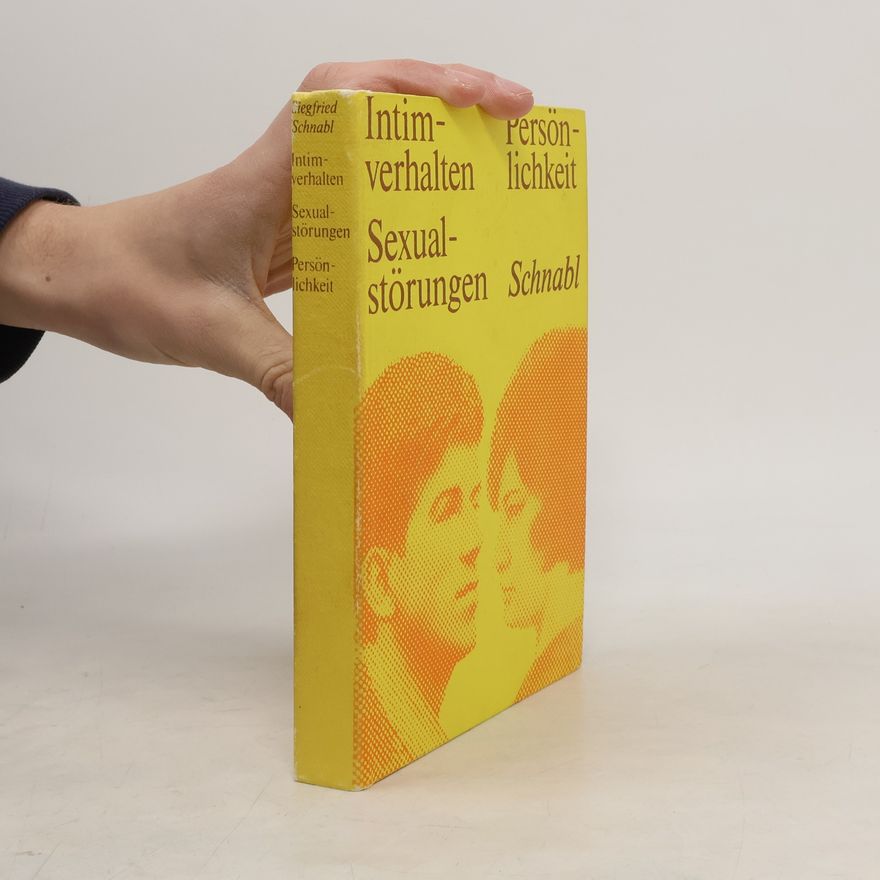 Siegfried Schnabl Intimverhalten, Sexualstörungen, Persönlichkeit