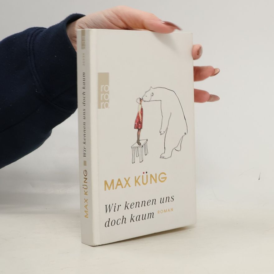 Max Küng Wir kennen uns doch kaum