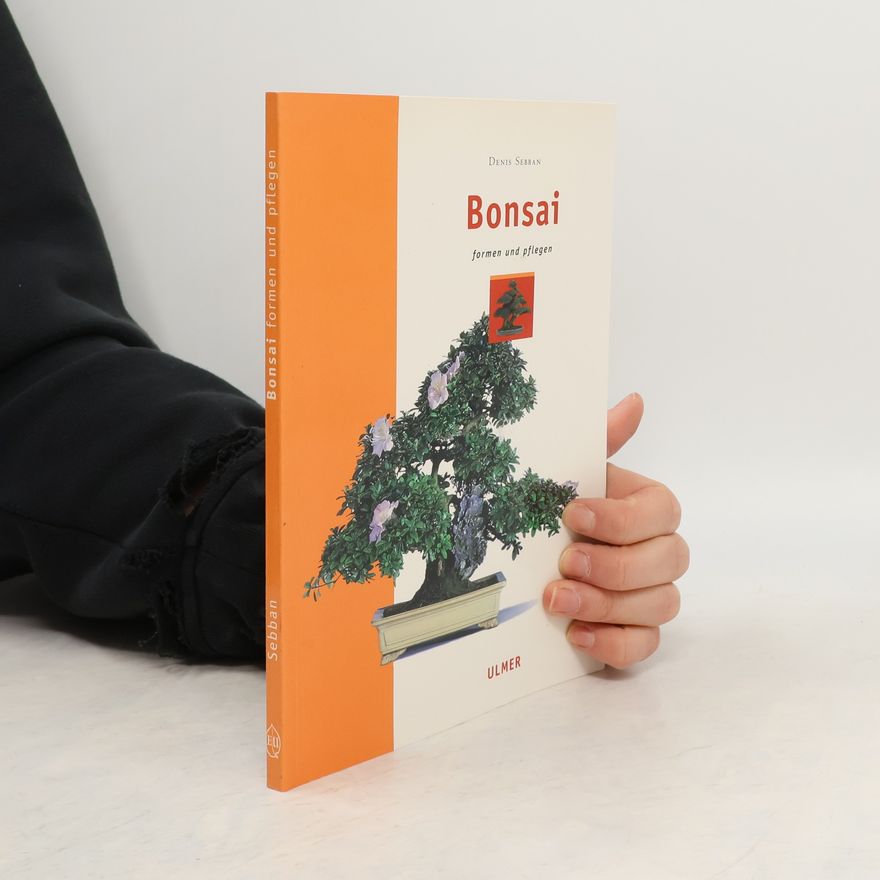 Denis Sebban Bonsai Formen Und Pflegen