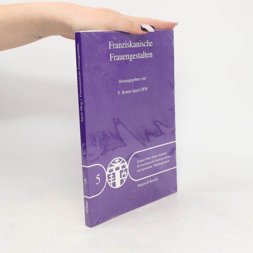 Johannes-Duns-Skotus-Akademie für Franziskanische Geistesgeschichte und Spiritualität Mönchengladbach Franziskanische Frauengestalten