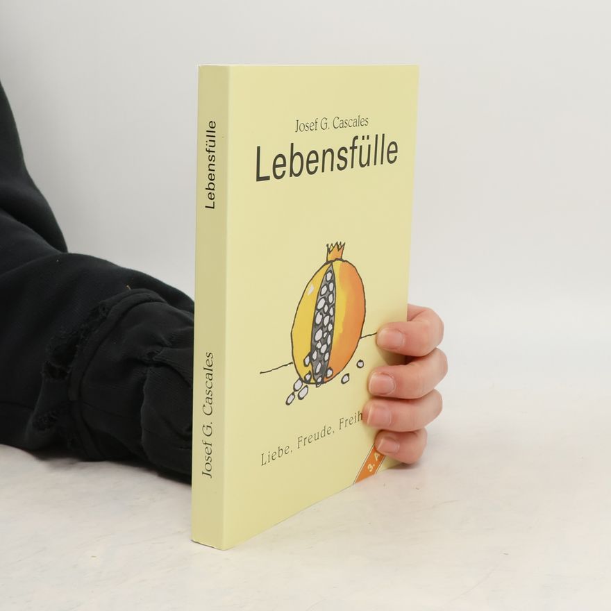Josef G. Cascales Lebensfülle