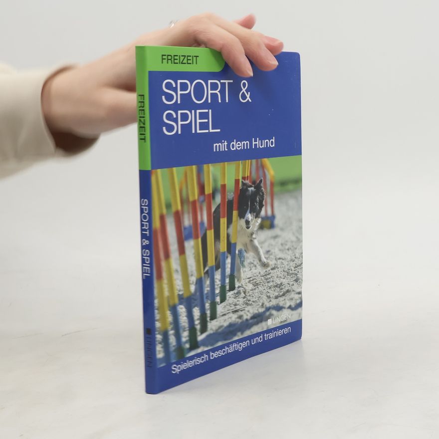 Various authors Sport & Spiel mit dem Hund