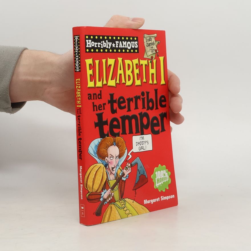 Philip Reeve Horribly Famous: Elizabeth I and Her Terrible Temper