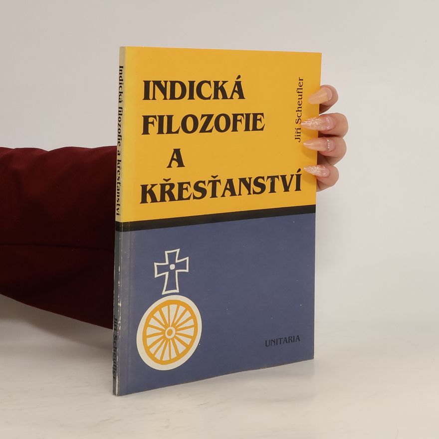 Jiří Scheufler Indická filozofie a křesťanství