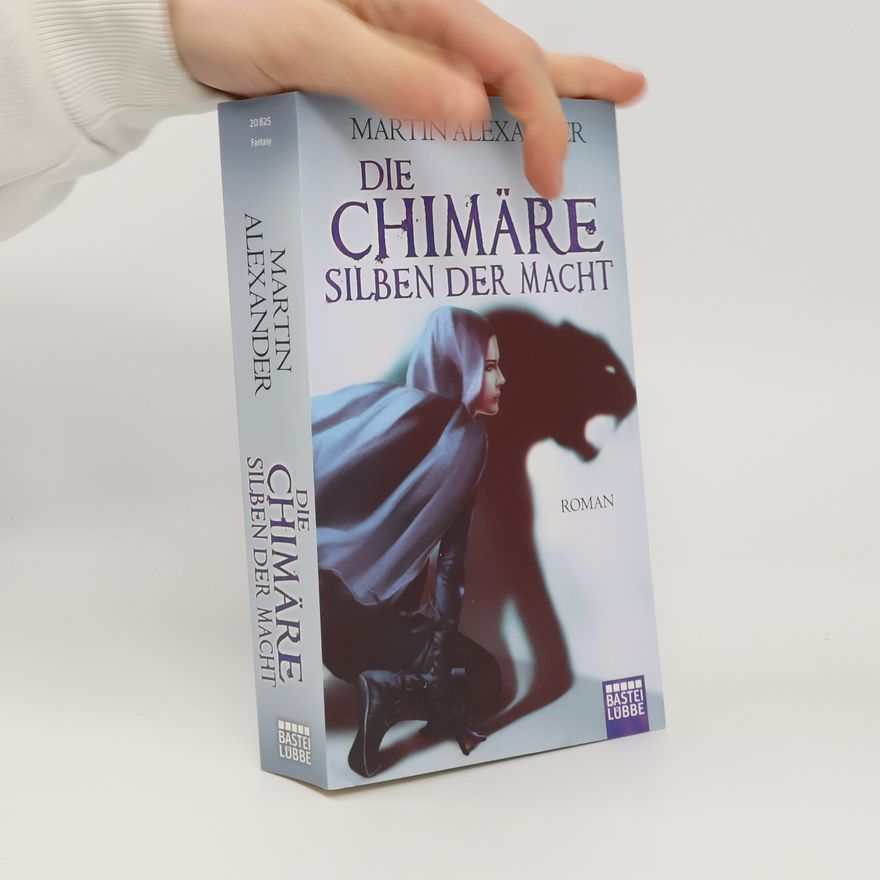Alexander Martin Die Chimäre