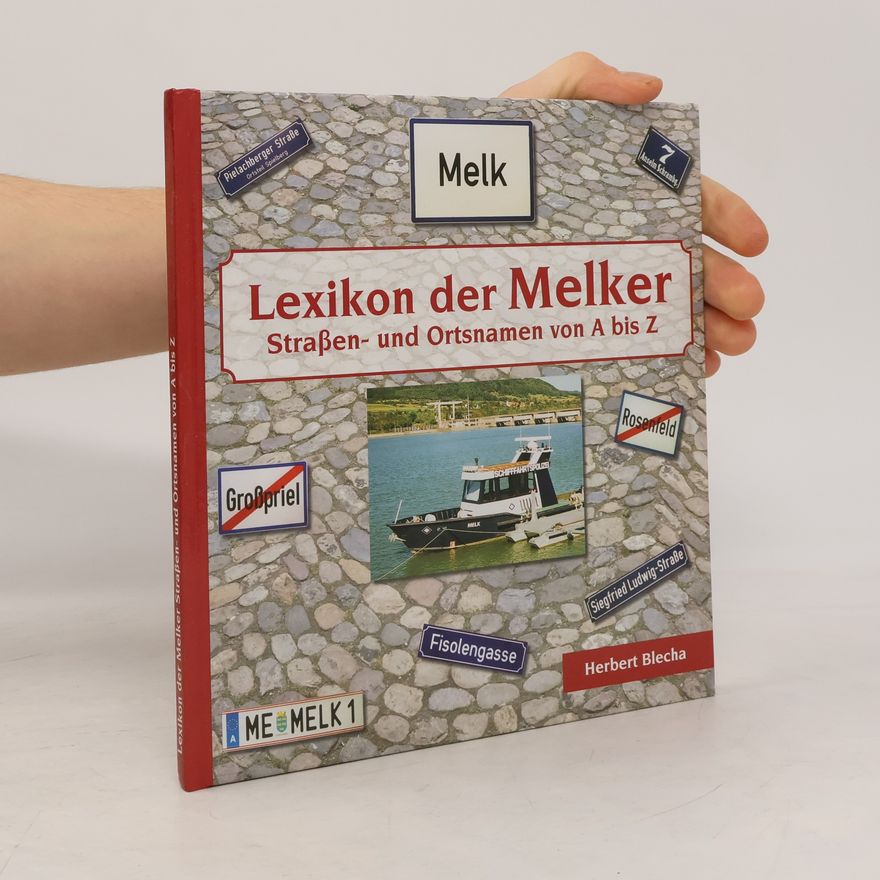 Herbert Blecha Lexikon der Melker Straßen- und Ortsnamen von A bis Z