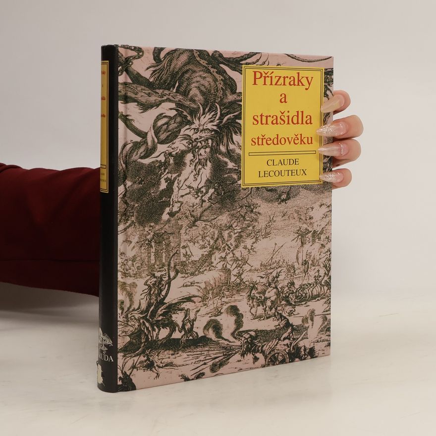 Claude Lecouteux Přízraky a strašidla středověku