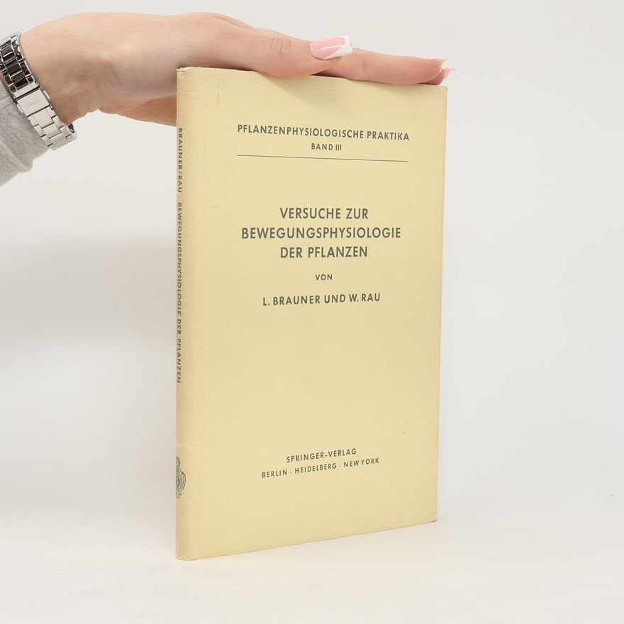 L. Brauner Versuche zur Bewegungsphysiologie der Pflanzen