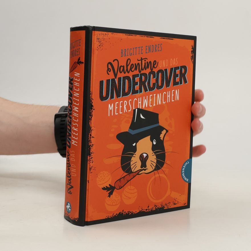 Brigitte Endres Valentine und das Undercover-Meerschweinchen
