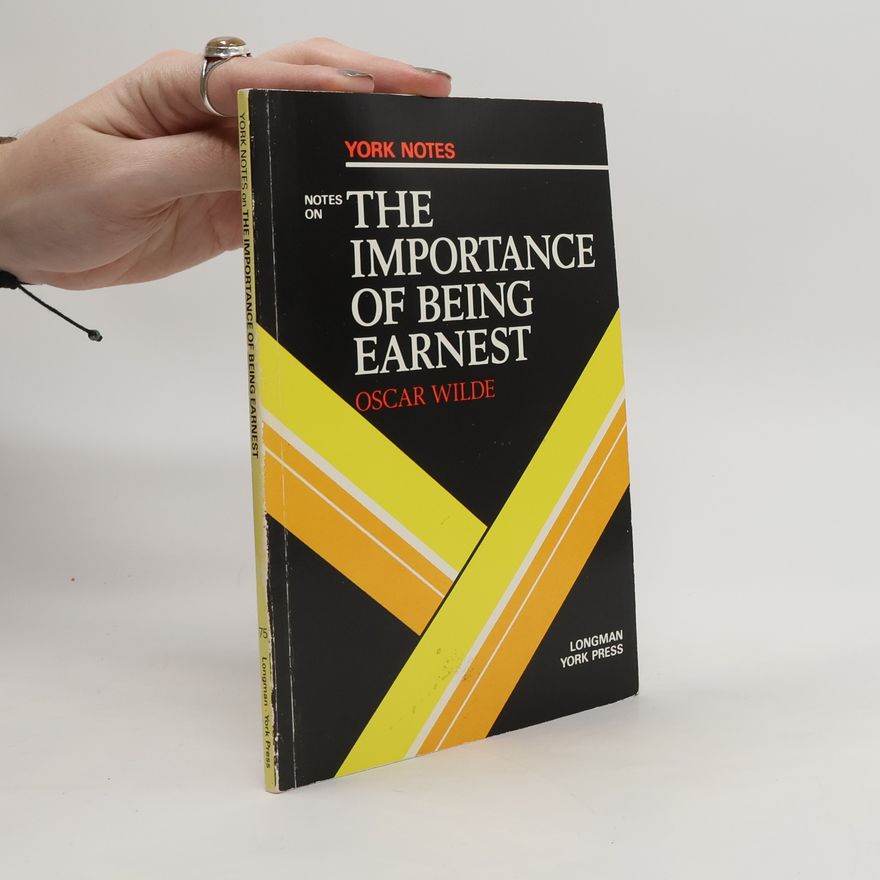 Christopher S. Nassaar York Notes: The Importance of Being Earnest
