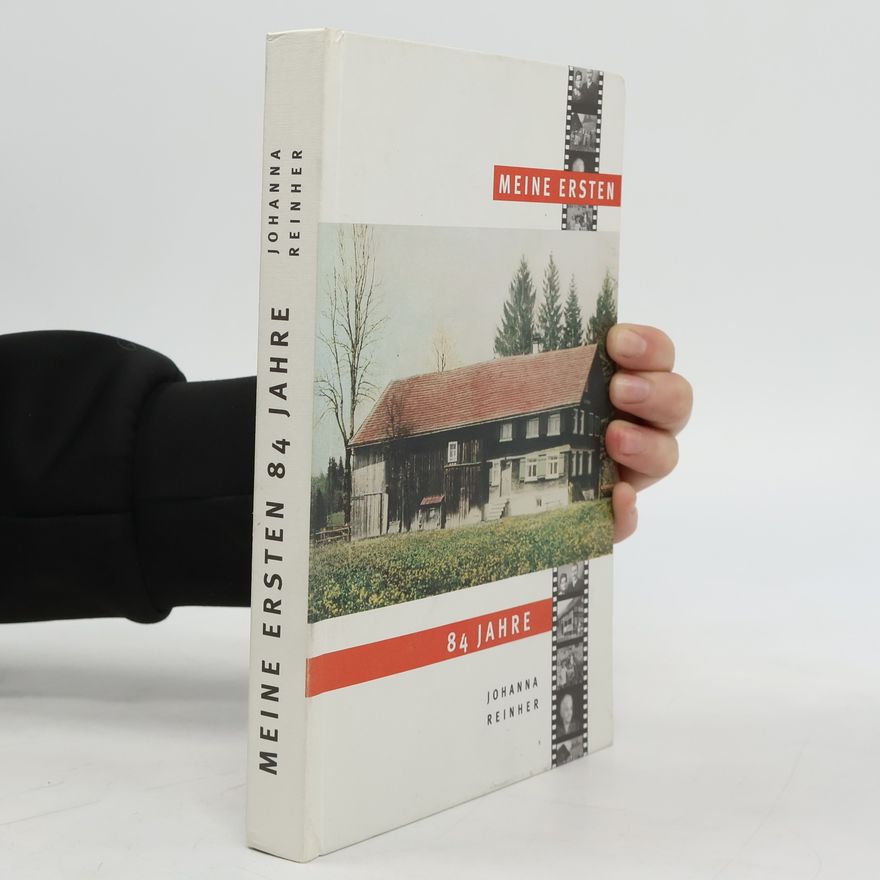 Johanna Reinher Meine ersten 84 Jahre