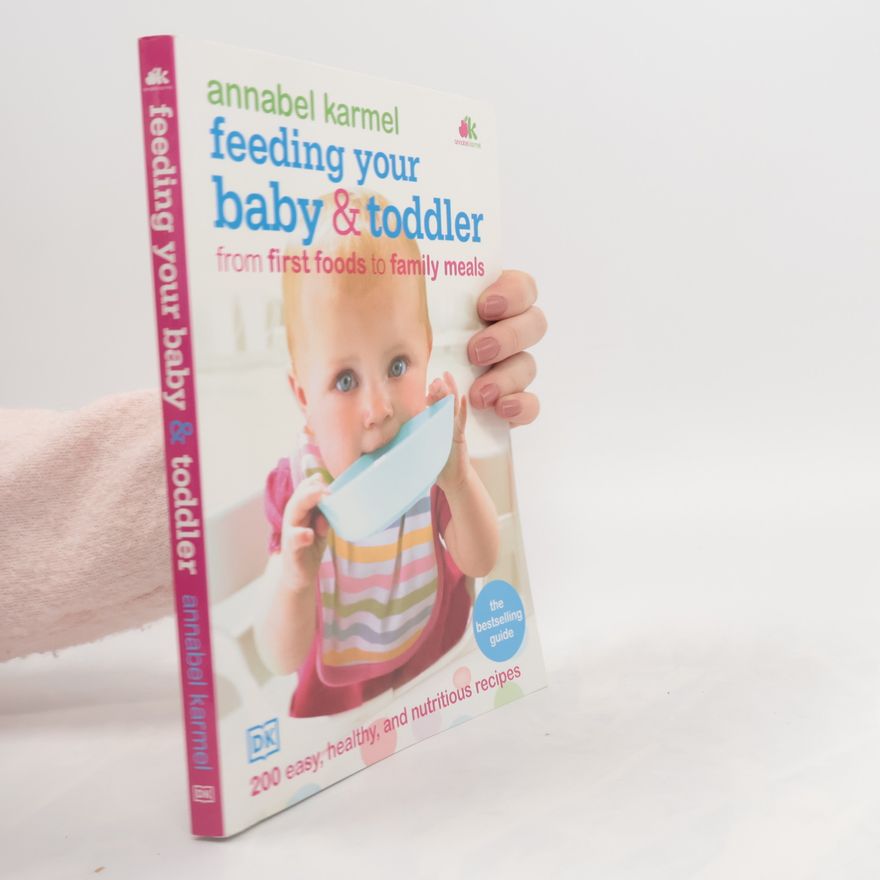 Annabel Karmel Feeding Your Baby and Toddler